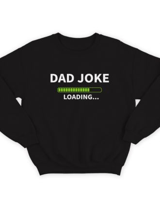 Свитшот в подарок для папы с надписью "Dad joke loading..." ("Папина шутка грузится...")